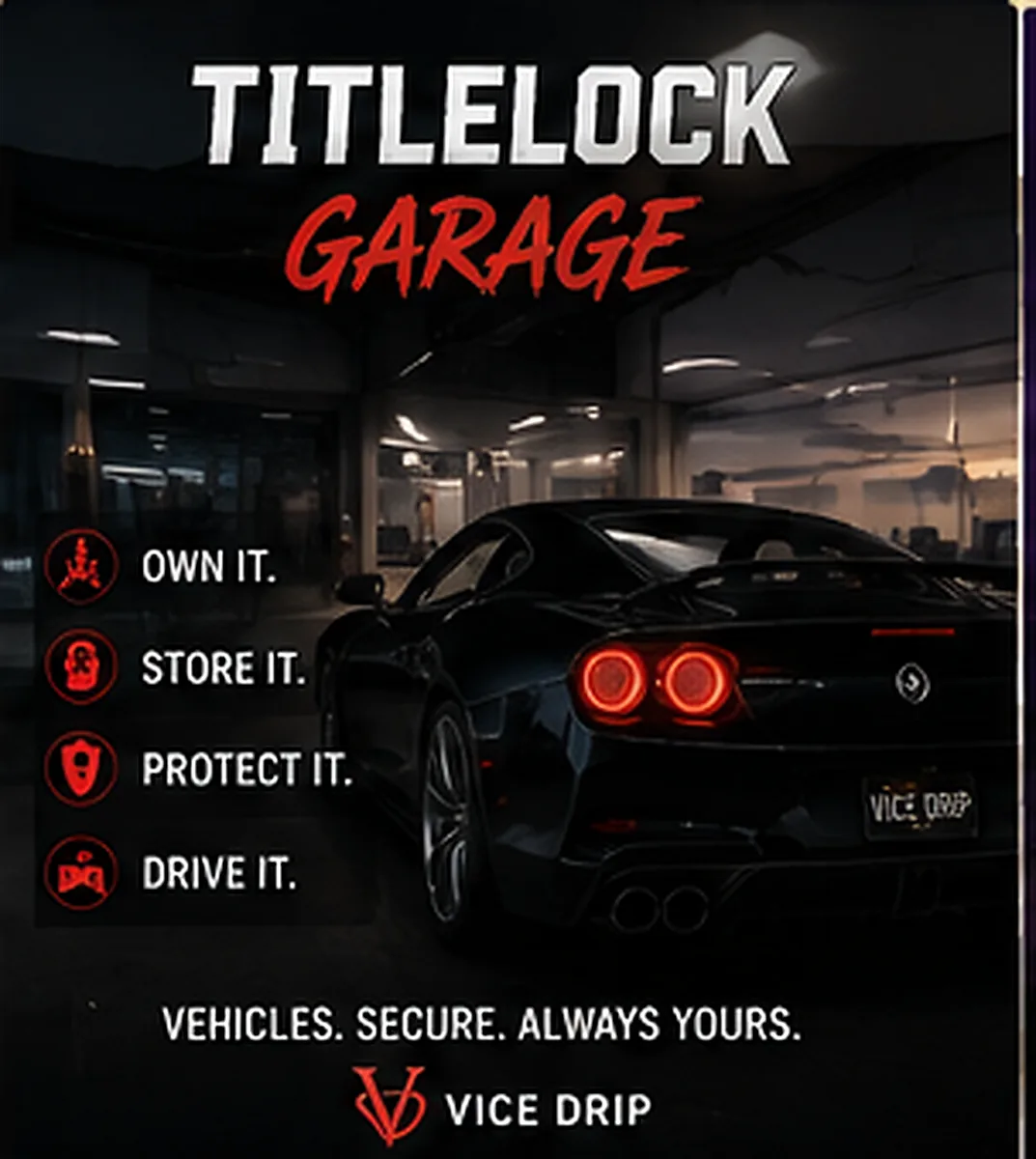 TitleLock Garage poster — a black sports car with red tail lights parked in a dark garage, VICE DRIP plate